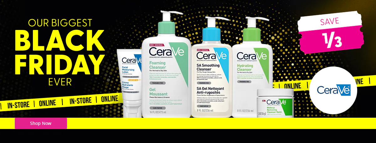 e1025_L_Skin_BF_5th-Nov_Cerave_savethird.jpg e1025_L_Skin_BF_5th-Nov_Cerave_savethird.jpg