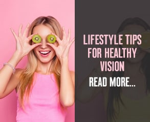 Lifestyle Tips for Healthy Vision
