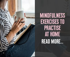 Our Top 5 Mindfulness Exercises to Practise At Home
