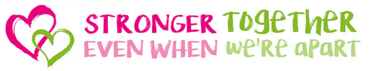 Stronger together even when we're apart.